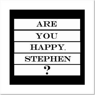 are you happy Stephen Posters and Art